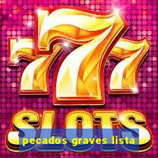 pecados graves lista